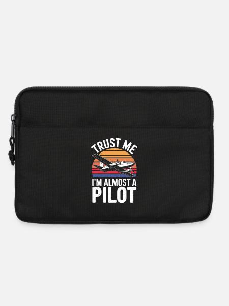  Trust Me Im Almost A Pilot Lustiger Spruch Für - Laptoptasche 13" - Schwarz