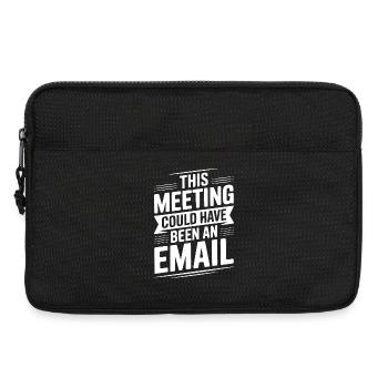 Dieses Treffen hätte eine E-Mail sein können - Laptoptasche 13" - Schwarz - Vorne