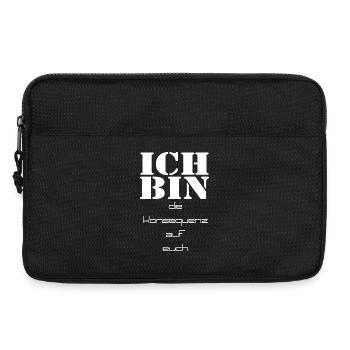 ich bin die Konsequenz auf euch - Laptoptasche 13" - Schwarz - Vorne
