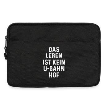 Lustiger Spruch: Das Leben ist kein U-Bahnhof - Laptoptasche 13" - Schwarz - Vorne
