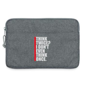 Think Twice? I Don't Even Think Once Lustig Spruch - Laptop bag 13" - heather grey - Front