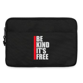 Be Kind It's Free Kindness Statement Saying - Laptop bag 13" - black - Front