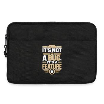 It's Not A Bug It's A Feature Nerd Shirt - Laptoptasche 13" - Schwarz - Vorne
