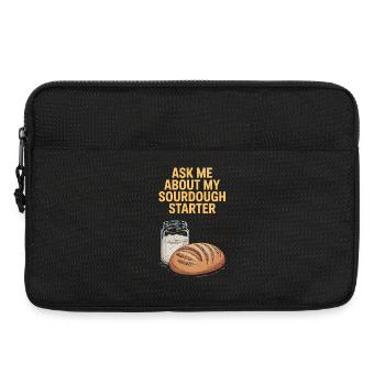 Ask Me About My Sourdough Starter - Laptoptasche 13" - Schwarz - Vorne