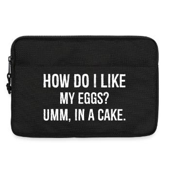 how do I like my eggs umm In a cake funny shirt - Laptoptasche 13" - Schwarz - Vorne