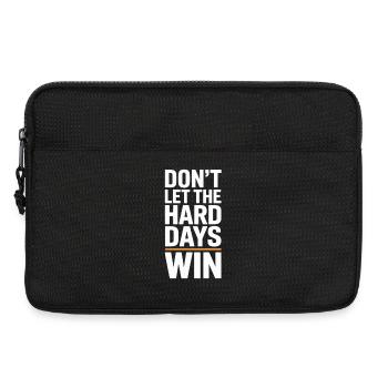 Dont Let The Hard Days Win - Laptoptasche 13" - Schwarz - Vorne