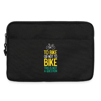 To Bike or Not To Bike. This is Not A Question - Laptop bag 13" - black - Front