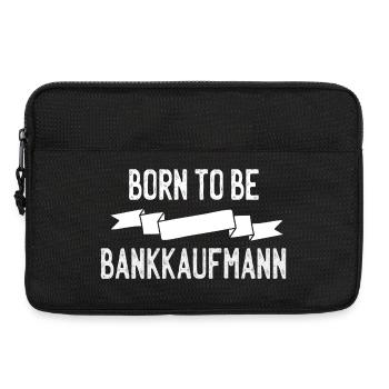 Born to be Bankkaufmann - Laptoptasche 13" - Schwarz - Vorne
