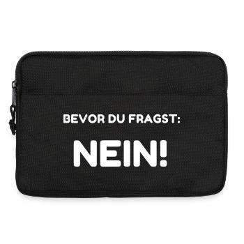Bevor du fragst: Nein! - Laptoptasche 13" - Schwarz - Vorne