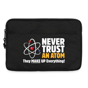 Never Trust an Atom Funny Science Pun - Laptop bag 13" - black - Front
