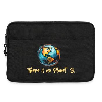 The is no Planet B - Laptoptasche 13" - Schwarz - Vorne