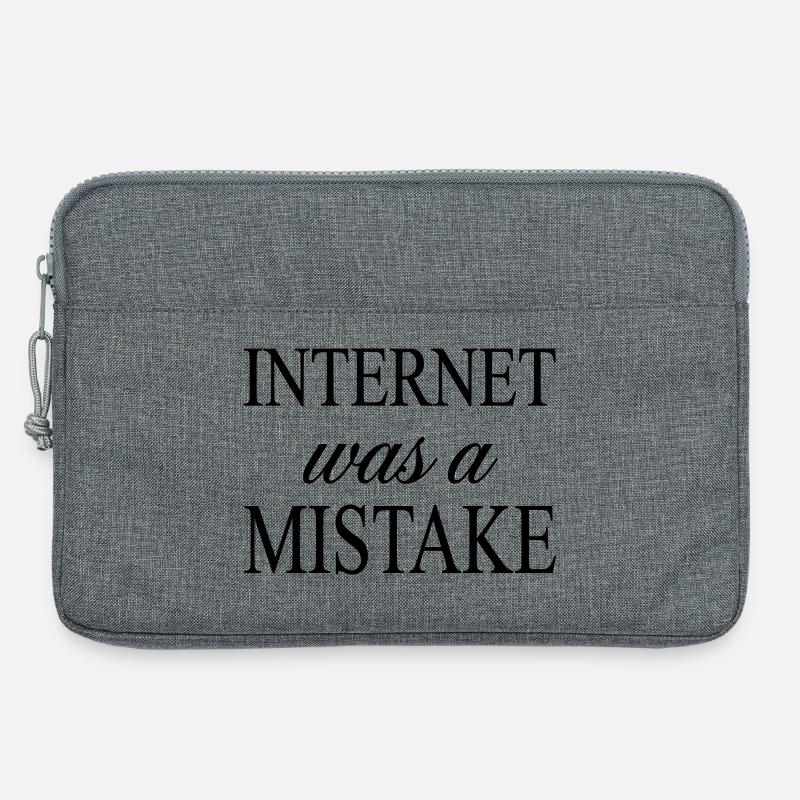 Internet was a Mistake - Sarcastic Statement - Laptop bag 13" - heather grey