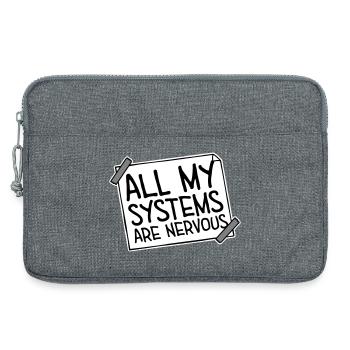 All My Systems Are Nervous Lustig Angst Nerd Logo - Laptoptasche 13" - Grau meliert - Vorne