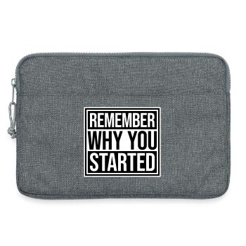 Always Remember Why You Started Motivation Spruch - Laptoptasche 13" - Grau meliert - Vorne