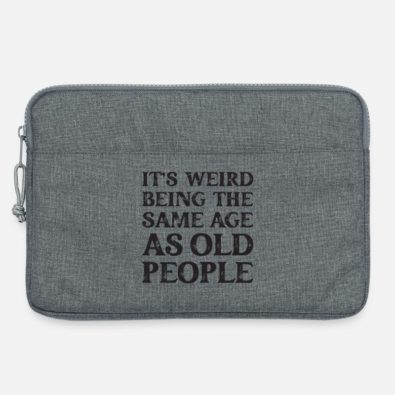 It's Weird Being The Same Age As Old People - Laptoptasche 13" - Grau meliert