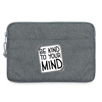 Soyez gentil avec votre esprit Logo drôle de santé mentale - Sacoche pour ordinateur portable 13 pouces - gris chiné - Devant