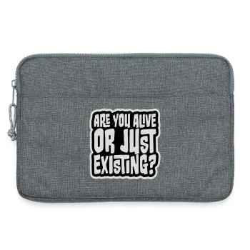 Are You Alive Or Just Existing Nachdenklich Spruch - Laptoptasche 13" - Grau meliert - Vorne