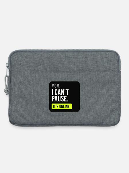 Mama, ich kann nicht pausieren. Es ist online. - Laptoptasche 13" - Grau meliert