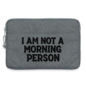 Je ne suis pas une personne du matin – Morgenmuffel Spruch - Sacoche pour ordinateur portable 13 pouces - gris chiné - Devant