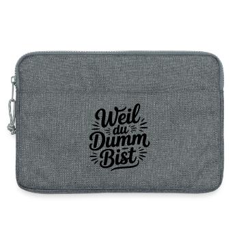 Weil du dumm bist Sprüche Mann Frau Büro Doof Blöd - Laptoptasche 13" - Grau meliert - Vorne