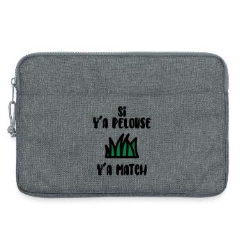 Si y'a pelouse y'a match ! Humour / Drôle - Sacoche pour ordinateur portable 13 pouces - gris chiné - Devant