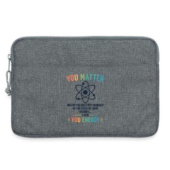 Funny Science Gift You Matter Motivation - Laptop bag 13" - heather grey - Front