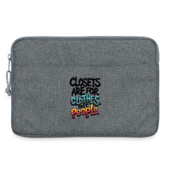 CLOSETS ARE FOR CLOTHES NOT PEOPLE - Laptop bag 13" - heather grey - Front