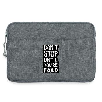 Höre nicht auf, bis du stolz bist - Laptoptasche 13" - Grau meliert - Vorne