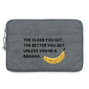 The older you get, the better you get. - Laptop bag 13" - heather grey - Front