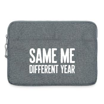 Même moi, une autre année, slogan humoristique - Sacoche pour ordinateur portable 15 pouces - gris chiné - Devant