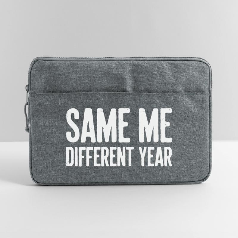 Same Me Different Year Humorous Slogan Laptop bag 15"