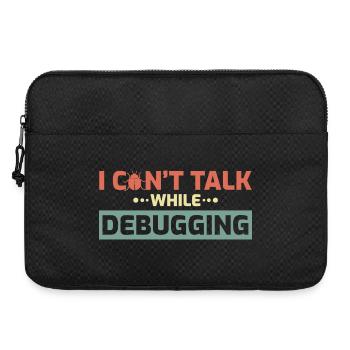 I Can't Talk While Debugging - Laptoptasche 15" - Schwarz - Vorne