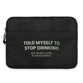 Stoppe Trinken – Hörst du zu - Laptoptasche 15" - Schwarz - Vorne