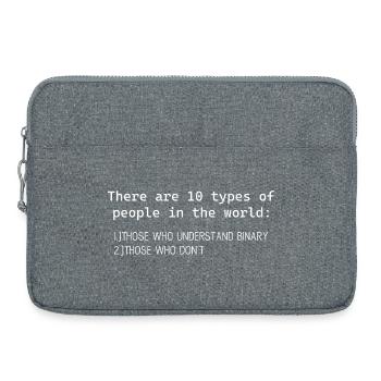 Il y a 10 types de personnes dans le monde - Sacoche pour ordinateur portable 15 pouces - gris chiné - Devant