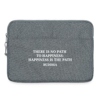 Citation du Bouddha sur Le Bonheur est le Chemin - Sacoche pour ordinateur portable 15 pouces - gris chiné - Devant