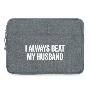 I always beat my husband. Funny sarcastic - Laptop bag 15" - heather grey - Front