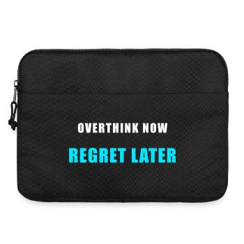Overthink Now Regret Later – Funny Shirt - Laptop bag 15" - black - Front