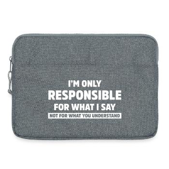 Je ne suis responsable que de ce que je dis Sarcasme drôle - Sacoche pour ordinateur portable 15 pouces - gris chiné - Devant