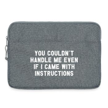 You Couldn't Handle Me If I Came With Instructions - Laptoptasche 15" - Grau meliert - Vorne