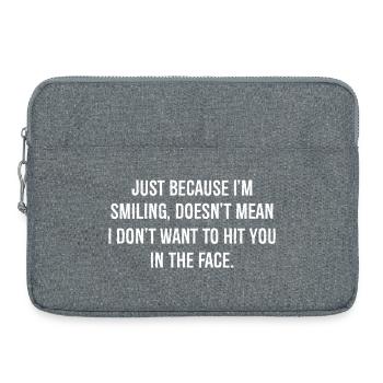 just because I'm Smiling want to hit in the face - Laptop bag 15" - heather grey - Front