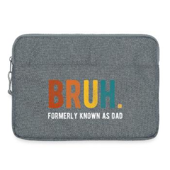 Bruh Anciennement Connu sous le nom de Papa Humour rétro - Sacoche pour ordinateur portable 15 pouces - gris chiné - Devant