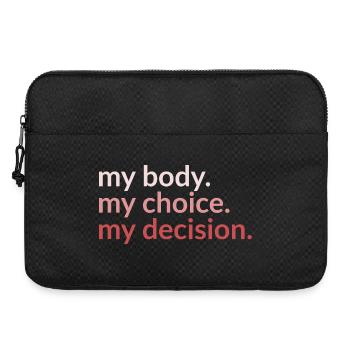 my body. my_choice. my_decision. - Laptop bag 15" - black - Front