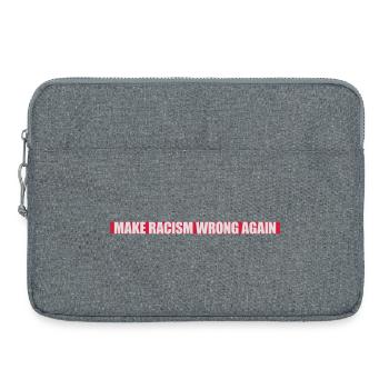 Rendre le racisme répréhensible - Sacoche pour ordinateur portable 15 pouces - gris chiné - Devant