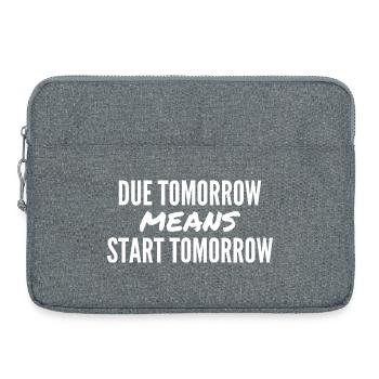 Due Tomorrow Means Start Tomorrow - Laptop bag 15" - heather grey - Front