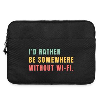 I'd Rather Be Somewhere Without Wi-Fi - Laptoptasche 15" - Schwarz - Vorne