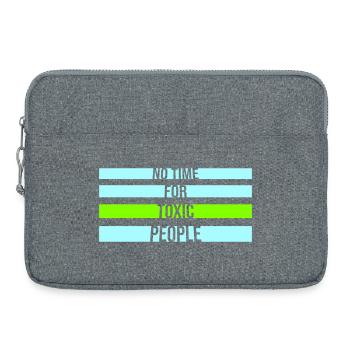 Pas de temps Personnes toxiques Limites Soins personnels Dire - Sacoche pour ordinateur portable 15 pouces - gris chiné - Devant