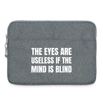the eyes are useless if the mind is blind funny - Laptoptasche 15" - Grau meliert - Vorne