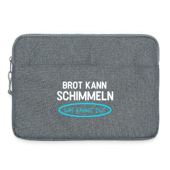 Brot Kann Schimmeln Was Kannst Du Lustiges - Laptoptasche 15" - Grau meliert - Vorne