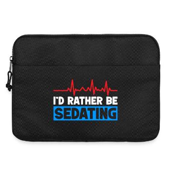 Anesthesiologist Rather Be Sedating Anesthesia - Laptoptasche 15" - Schwarz - Vorne