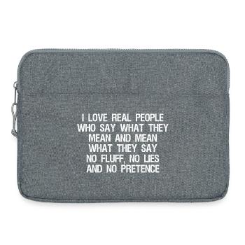Ich liebe echte Menschen, die sagen, was sie meinen, und meinen. - Laptoptasche 15" - Grau meliert - Vorne